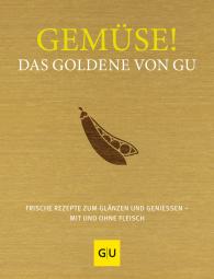 Adriane Andreas, Stefanie Gronau: Gemüse! Das Goldene von GU
