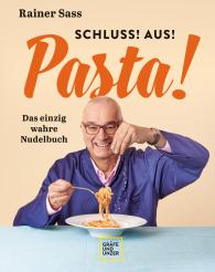 Rainer Sass: Schluss! Aus! Pasta!