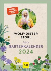 Wolf-Dieter Storl: Mein Gartenkalender 2024