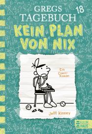 Dietmar Schmidt, Jeff Kinney: Gregs Tagebuch 18 - Kein Plan von nix