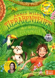 Phine Wolff, Annika Preil: Annis wilde Tierabenteuer - Auf in den Dschungel!