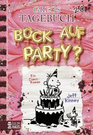 Jeff Kinney, Dietmar Schmidt: Gregs Tagebuch 20 - Bock auf Party?