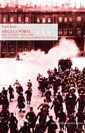 Frank Dr. Ruda, Frank Ruda: Hegels Pöbel