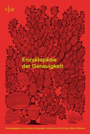 Markus Krajewski, Markus Prof. Dr. Krajewski, Antonia von Schöning, Antonia von Schöning, Mario Wimmer: Enzyklopädie der Genauigkeit