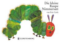 Eric Carle: Die kleine Raupe Nimmersatt