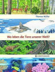 Thomas Müller: Wo leben die Tiere unserer Welt?