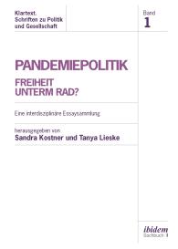 Sandra Kostner, Tanya Lieske: Pandemiepolitik. Freiheit unterm Rad?
