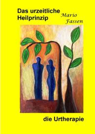 Mario Fassen: Das urzeitliche Heilprinzip