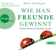 Dale Carnegie: Wie man Freunde gewinnt