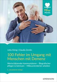Jutta König, Claudia Zemlin: 100 Fehler im Umgang mit Menschen mit Demenz