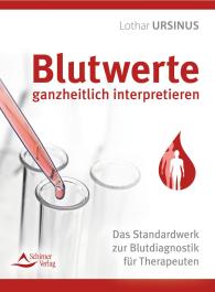Lothar Ursinus, Schirner Verlag GmbH & Co. KG: Blutwerte ganzheitlich interpretieren