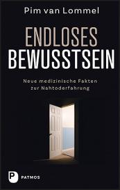 Pim van Lommel, Pim van Lommel: Endloses Bewusstsein