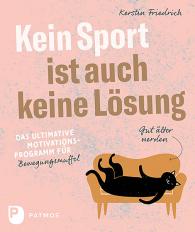 Kerstin Friedrich: Kein Sport ist auch keine Lösung