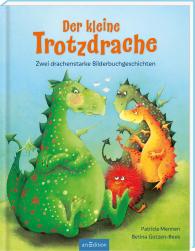 Patricia Mennen, Betina Gotzen-Beek: Der kleine Trotzdrache