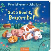 Julia Seal, Maria Höck: Mein Schlummer-Licht-Buch: Gute Nacht, Bauernhof