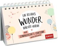 Groh Redaktionsteam, Groh Verlag: Ein kleines Wunder wächst heran.