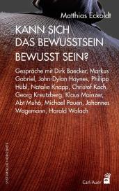Matthias Eckoldt: Kann sich das Bewusstsein bewusst sein?