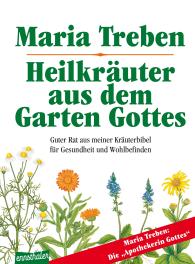 Maria Treben, Marlene Gemke: Heilkräuter aus dem Garten Gottes