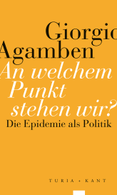 Giorgio Agamben: An welchem Punkt stehen wir?