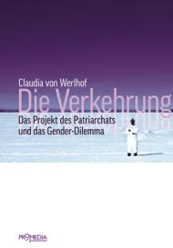 Claudia von Werlhof: Die Verkehrung