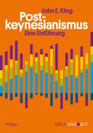 John E. King: Postkeynesianismus