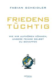 Fabian Scheidler: Friedenstüchtig