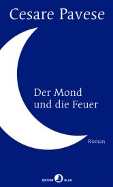 Cesare Pavese: Der Mond und die Feuer