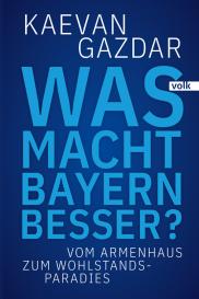 Kaevan Gazdar: Was macht Bayern besser?