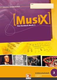 Markus Detterbeck, Gero Schmidt-Oberländer: MusiX 3 (Ausgabe ab 2011) Schülerarbeitsheft 3