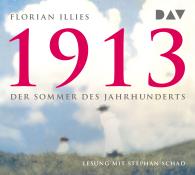 Florian Illies: 1913 – Der Sommer des Jahrhunderts