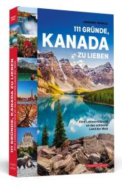 Annegret Heinold: 111 Gründe, Kanada zu lieben