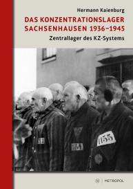 Hermann Kaienburg: Das Konzentrationslager Sachsenhausen 1936–1945