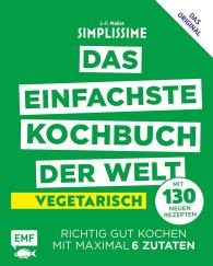 Jean-Francois Mallet: Simplissime – Das einfachste Kochbuch der Welt: Vegetarisch mit 130 neuen Rezepten