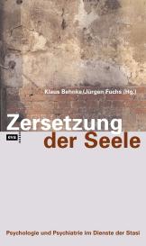 Klaus Behnke, Jürgen Fuchs: Zersetzung der Seele