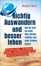 Norbert Bartl: Richtig Auswandern und besser leben