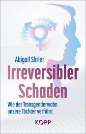 Abigail Shrier: Irreversibler Schaden