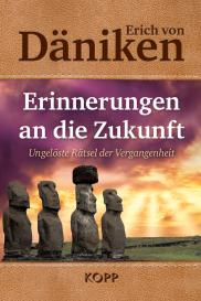 Erich Von Däniken: Erinnerungen an die Zukunft