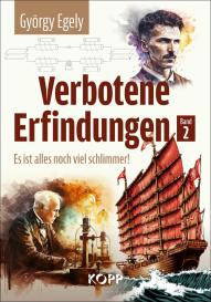 György Egely: Verbotene Erfindungen Band 2 - Es ist alles noch viel schlimmer!