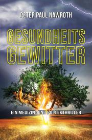 Peter Paul Nawroth: Gesundheitsgewitter