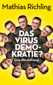 Mathias Richling: Das Virus Demokratie?