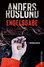Anders Roslund: Engelsgabe (Ewert Grens ermittelt 3)