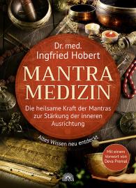 Ingfried Dr. med. Hobert, Ingfried Hobert: Mantra Medizin