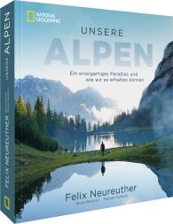 Felix Neureuther, Michael Ruhland: Unsere Alpen