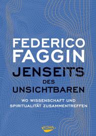 Federico Faggin: Jenseits des Unsichtbaren