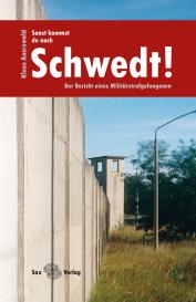 Klaus Auerswald: Sonst kommst du nach Schwedt!