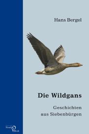 Hans Bergel: Die Wildgans