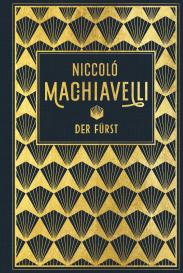 Niccolò Machiavelli: Der Fürst