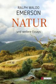 Ralph Waldo Emerson: Natur und weitere Essays