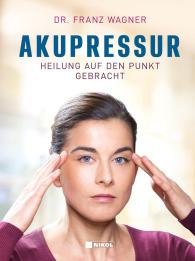 Dr. Franz Wagner, Franz Wagner: Akupressur
