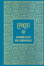 Epiktet: Epiktet: Handbüchlein der Lebenskunst